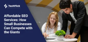 TechFlick team discussing affordable SEO services to help small businesses compete with larger companies online.